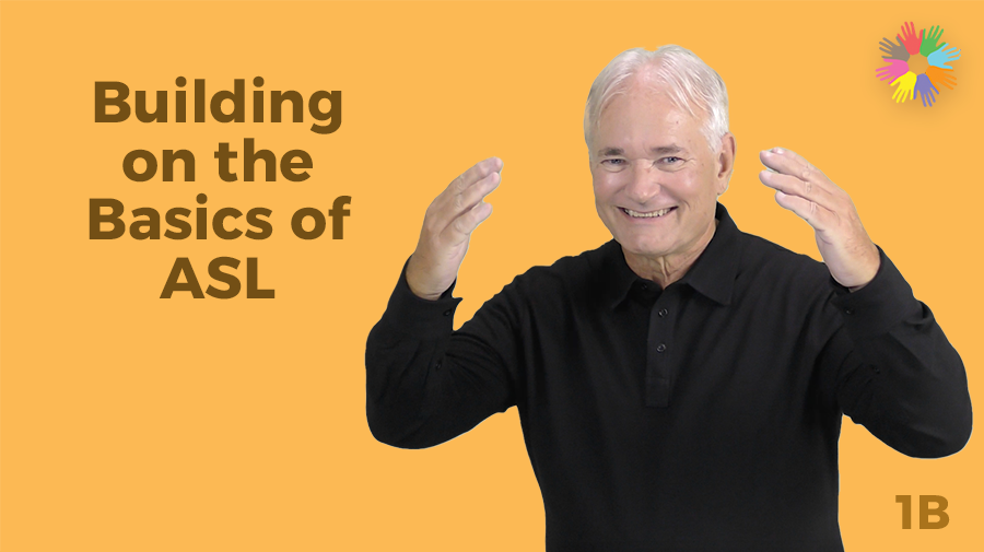 Building on the Basics of ASL - 